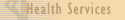 Health Services